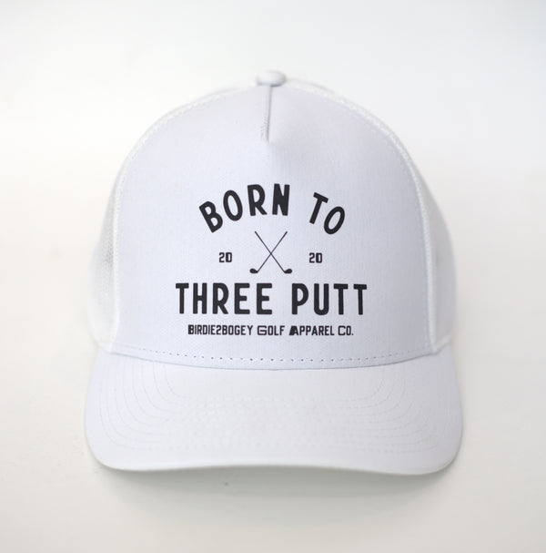 Born To Three Putt - White Hat